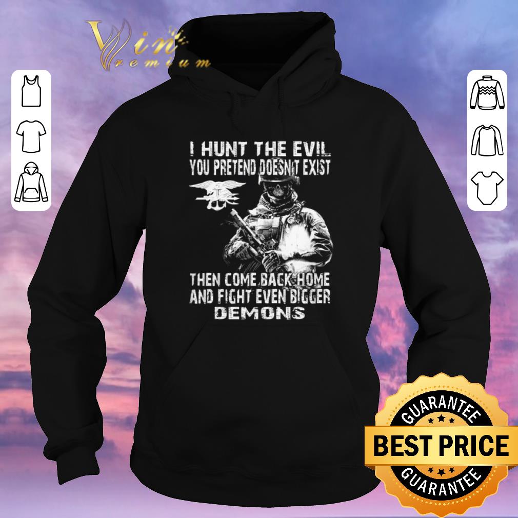 Original Veteran skull I hunt the evil you pretend doesn't exist shirt sweater Original Veteran skull I hunt the evil you pretend doesn t exist shirt sweater 4 - Original Veteran skull I hunt the evil you pretend doesn't exist shirt sweater