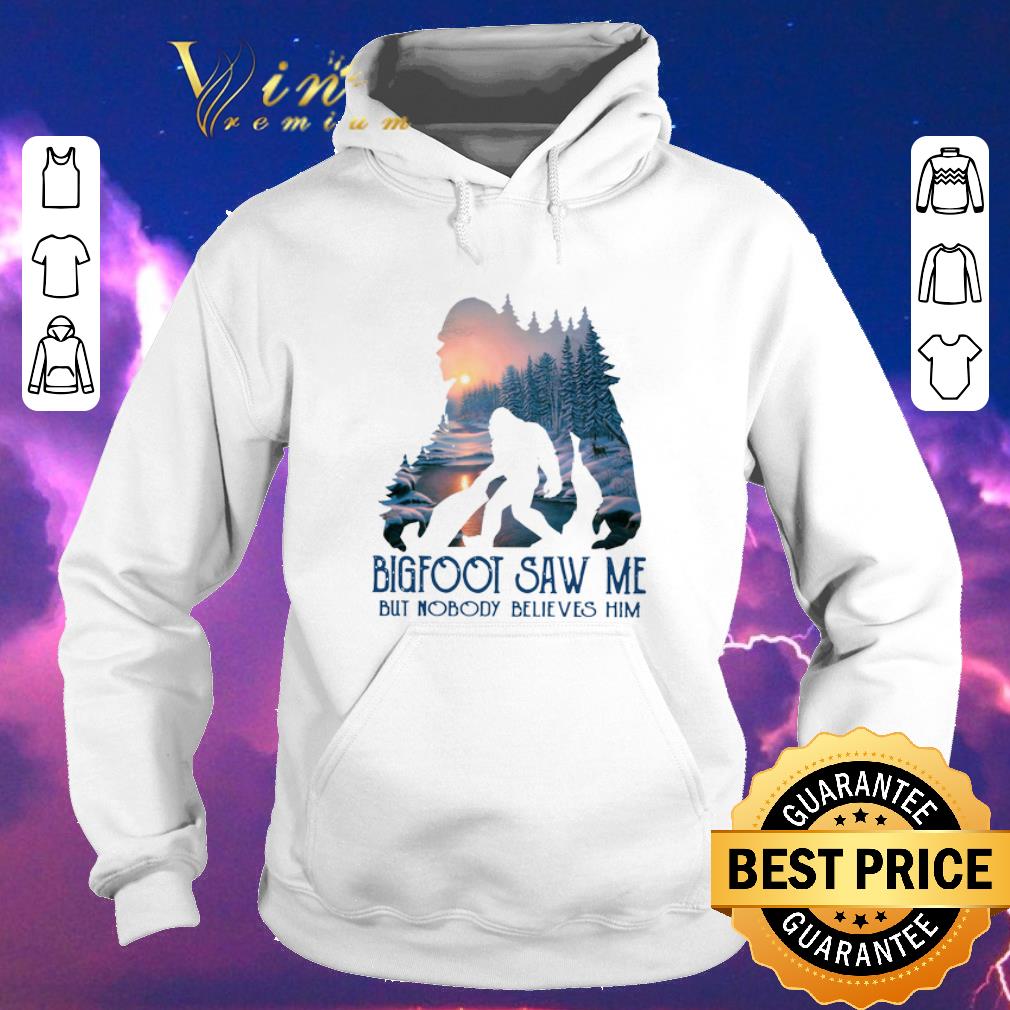 Premium Bigfoot saw me but nobody believes him winter sunset shirt sweater Premium Bigfoot saw me but nobody believes him winter sunset shirt sweater 4 - Premium Bigfoot saw me but nobody believes him winter sunset shirt sweater