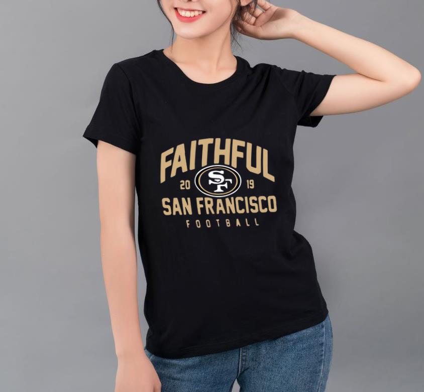 Premium Faithful San Francisco 49ers Football 2019 NFL shirt 4 - Premium Faithful San Francisco 49ers Football 2019 NFL shirt