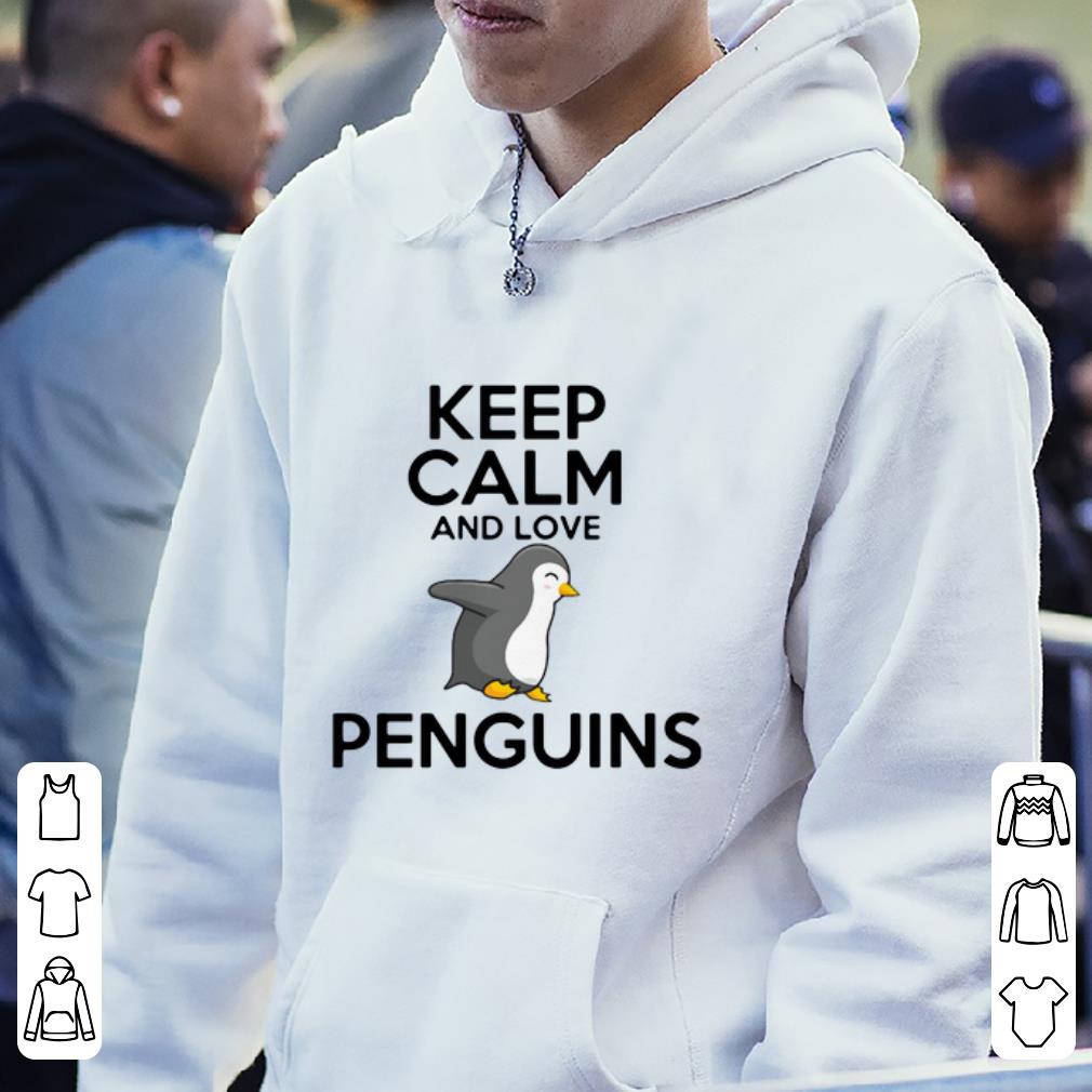Premium Keep Calm And Love Penguins shirt 4 - Premium Keep Calm And Love Penguins shirt