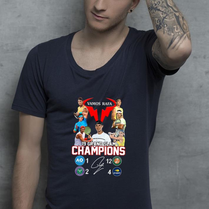 Premium Vamos Rafa 19 Grand Slam Champions shirt 4 - Premium Vamos Rafa 19 Grand Slam Champions shirt
