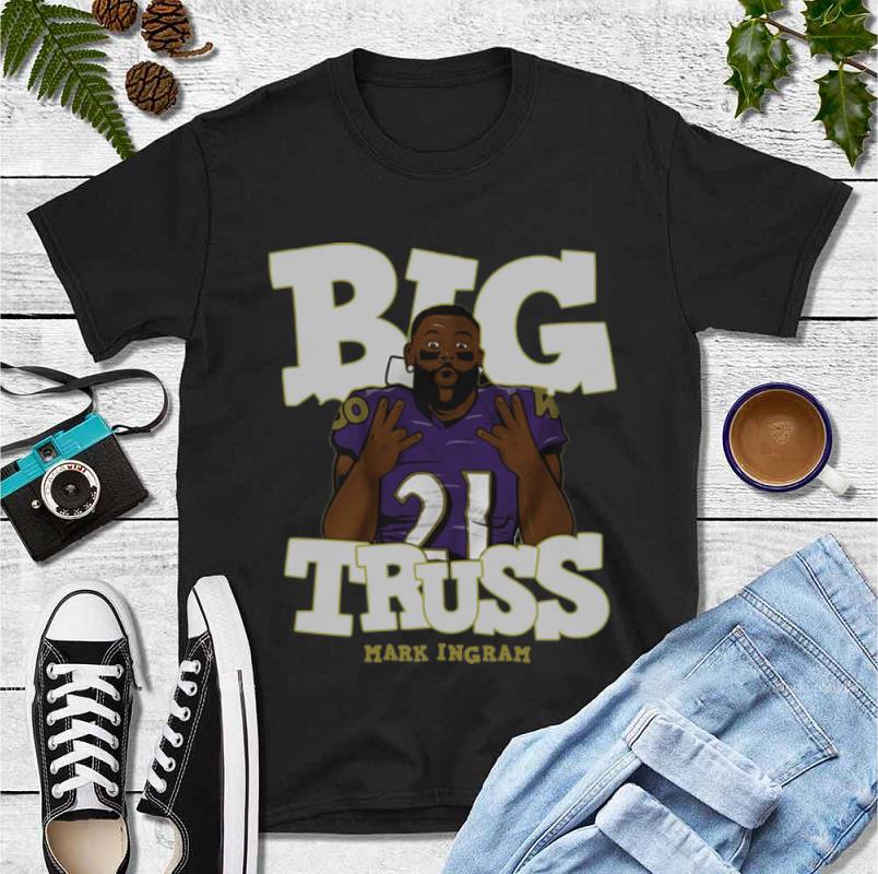 Pretty Big Truss Mark Ingram Baltimore Ravens shirt 4 - Pretty Big Truss Mark Ingram Baltimore Ravens shirt