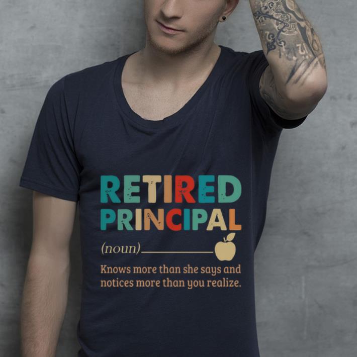 Pretty Retired Principal Know More Than She Say And Notices More Than You Realize shirt 4 - Pretty Retired Principal Know More Than She Say And Notices More Than You Realize shirt