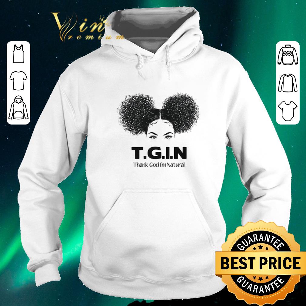 Pretty T G I N Thank God I m Natural shirt sweater 4 - Pretty T.G.I.N Thank God I'm Natural shirt sweater