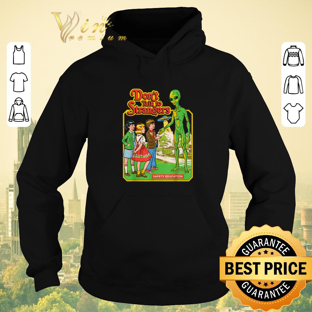 Top Alien Don t Talk To Strangers Safety Aducation shirt sweater 4 - Top Alien Don't Talk To Strangers Safety Aducation shirt sweater