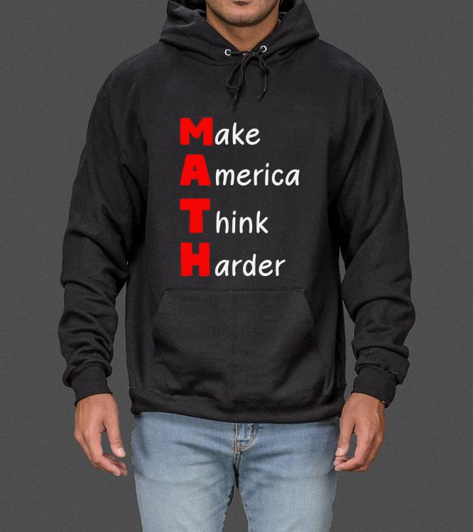 Top Make America Think Harder shirt 4 - Top Make America Think Harder shirt
