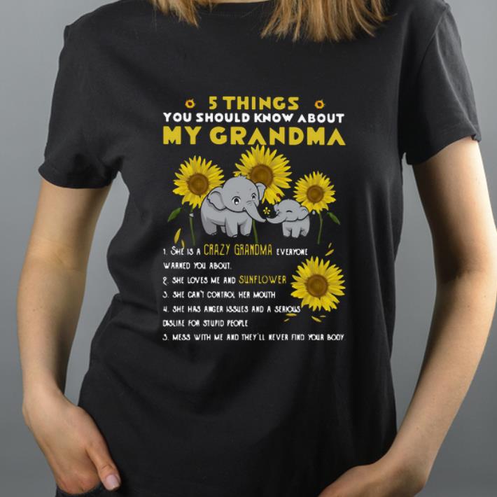 Awesome Elephant Sunflower 5 Things You Should Know About My Grandma shirt 4 - Awesome Elephant Sunflower 5 Things You Should Know About My Grandma shirt