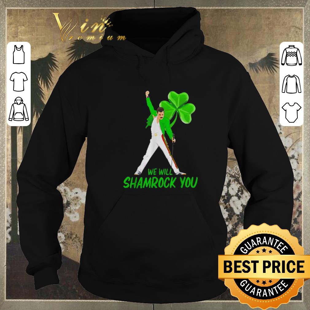 Awesome Freddie Mercury we will shamrock you shirt sweater Awesome Freddie Mercury we will shamrock you shirt sweater 4 - Awesome Freddie Mercury we will shamrock you shirt sweater