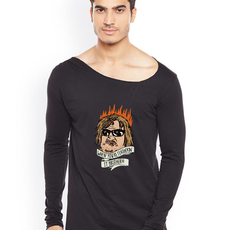 Awesome When you re feathering it brother shirt 4 - Awesome When you’re feathering it brother shirt