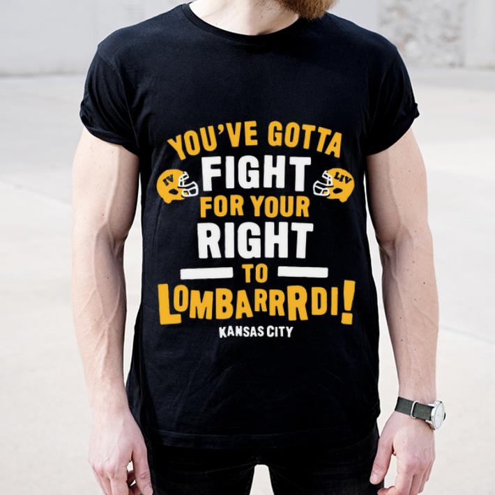 Awesome You ve Gotta Fight For Your Right To Lombardi Kansas City shirt 4 - Awesome You’ve Gotta Fight For Your Right To Lombardi Kansas City shirt