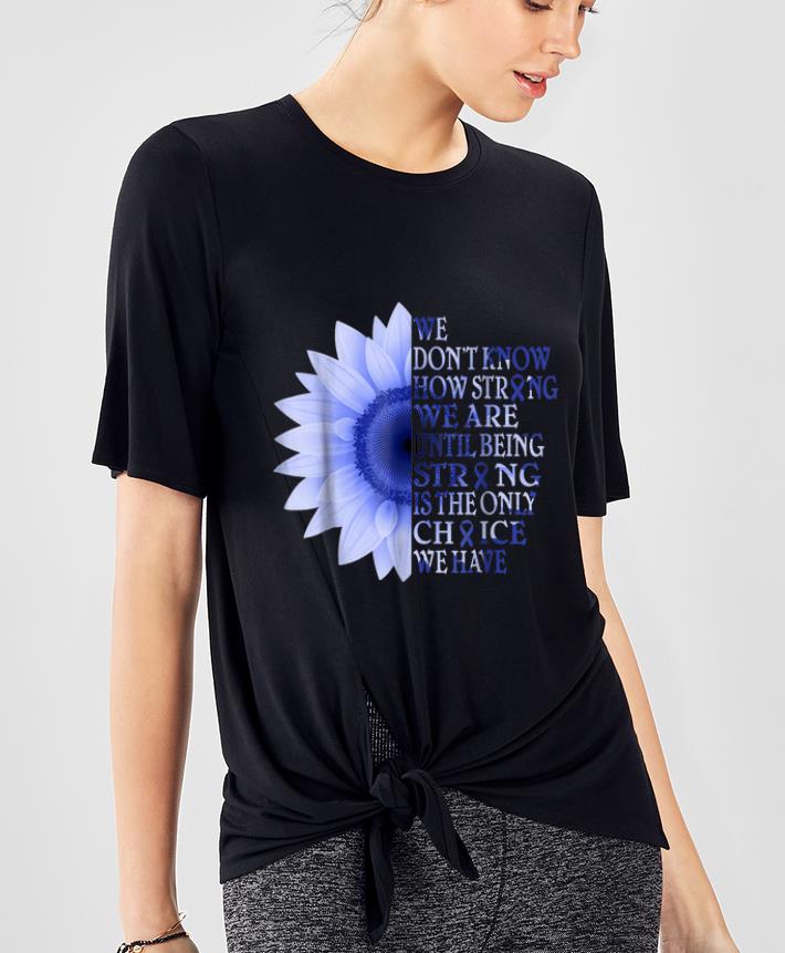 Beautiful Being Strong Dark Blue Flower Colon Cancer Awareness shirt 4 - Beautiful Being Strong Dark Blue Flower Colon Cancer Awareness shirt