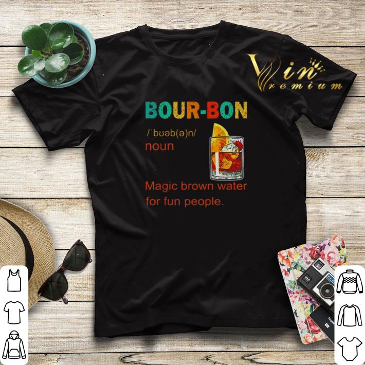 Bourbon magic brown water for fun people vintage shirt sweater 4 - Bourbon magic brown water for fun people vintage shirt sweater