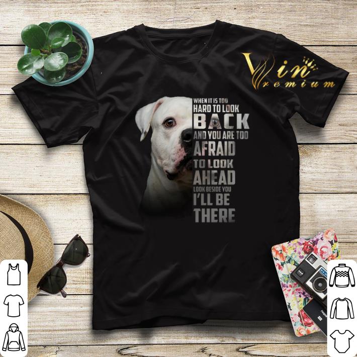 BullDog when it is too hard to look back and you are too afraid shirt sweater 4 - BullDog when it is too hard to look back and you are too afraid shirt sweater
