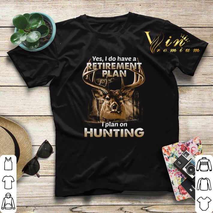 Deer hunting yes i do have a retirement plan i plan on hunting shirt sweater Deer hunting yes i do have a retirement plan i plan on hunting shirt sweater 4 - Deer hunting yes i do have a retirement plan i plan on hunting shirt sweater