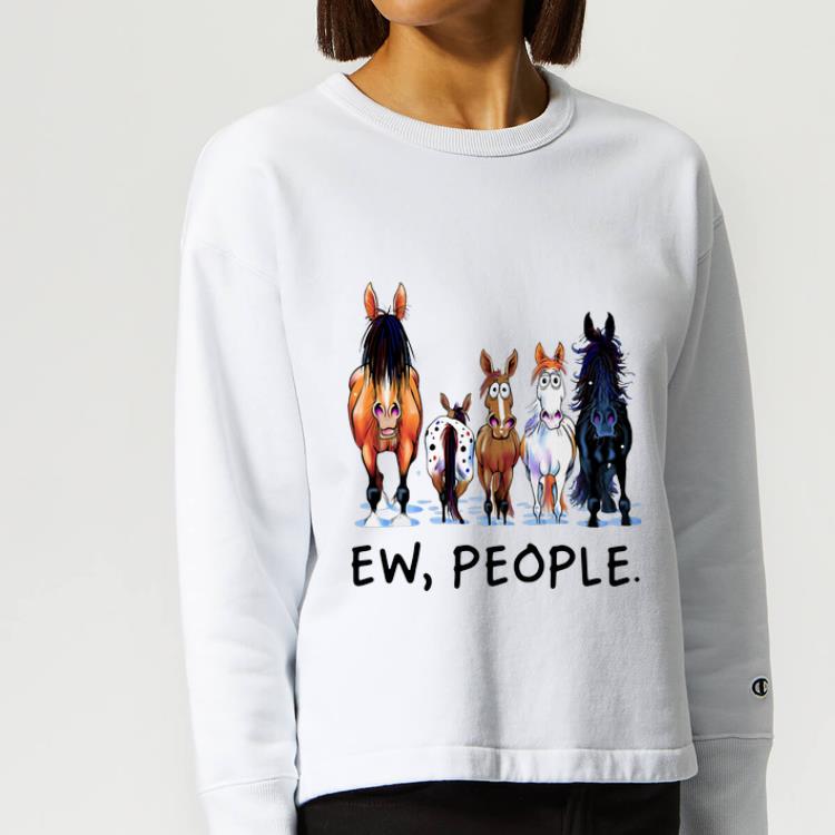 Funny Horses Ew People Funny Horses Lovers shirt 4 - Funny Horses Ew People Funny Horses Lovers shirt