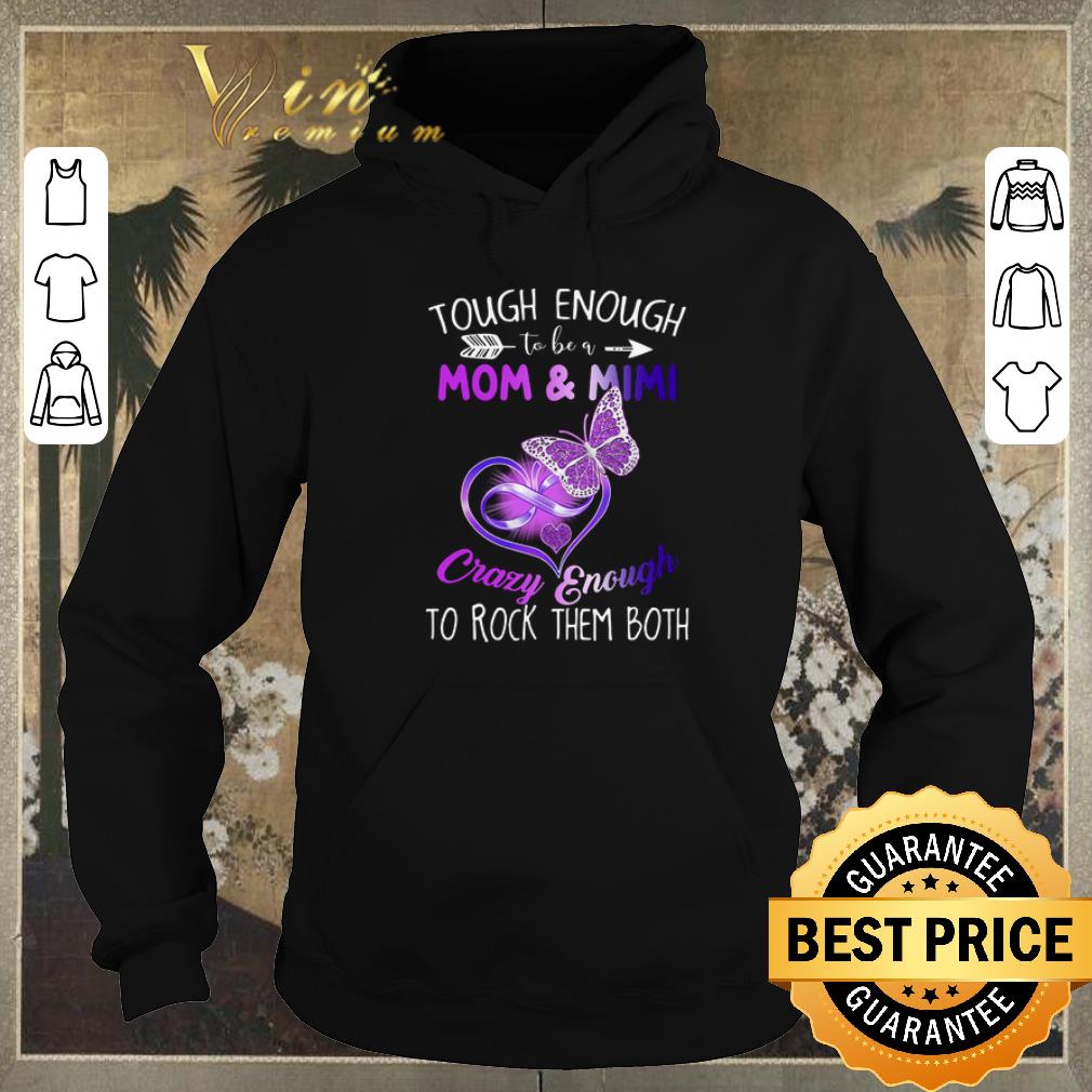 Funny Tough enough to be a mom & mimi crazy enough to rock them both shirt sweater Funny Tough enough to be a mom mimi crazy enough to rock them both shirt sweater 4 - Funny Tough enough to be a mom & mimi crazy enough to rock them both shirt sweater