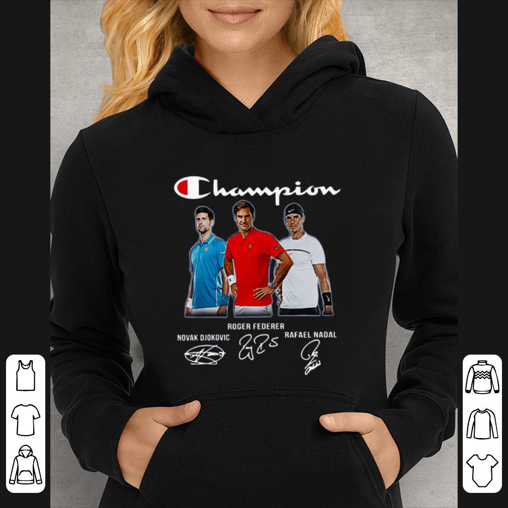 Great Novak Djokovic Roger Federer Rafael Nadal Champions shirt 4 - Great Novak Djokovic Roger Federer Rafael Nadal Champions shirt