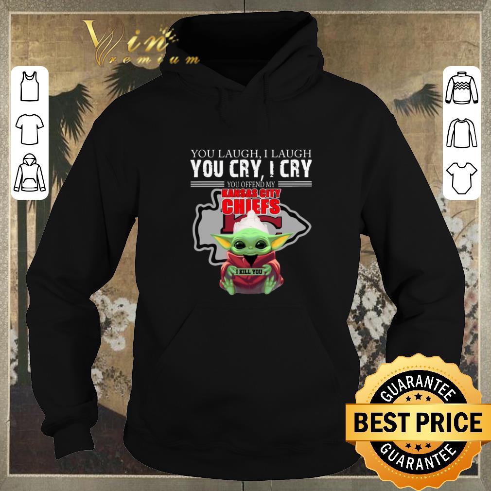 Hot Baby Yoda you laugh I laugh you cry Kansas City Chiefs Star wars shirt sweater 4 - Hot Baby Yoda you laugh I laugh you cry Kansas City Chiefs Star wars shirt sweater