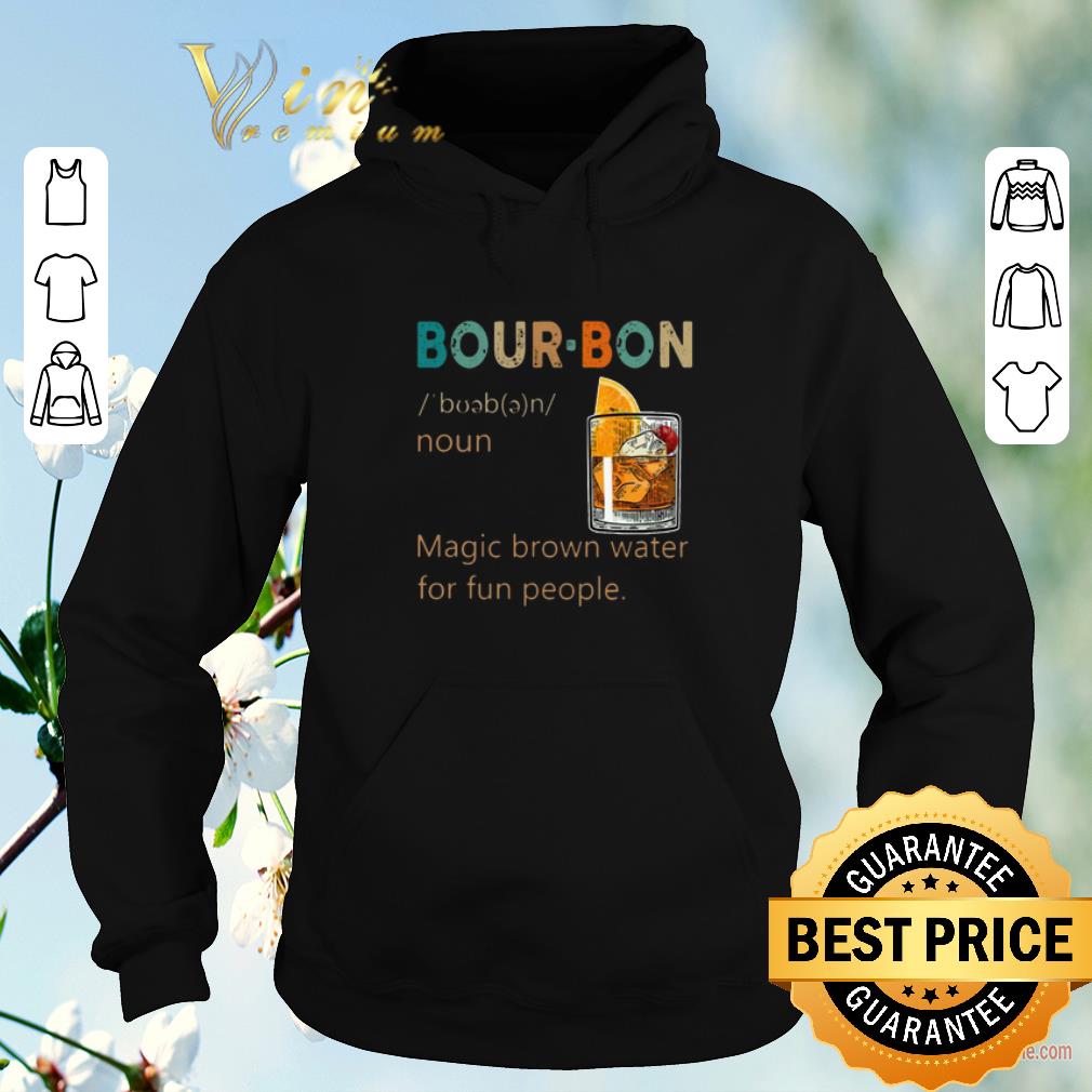 Hot Bourbon Noun vintage Magic brown water for fun people shirt 4 - Hot Bourbon Noun vintage Magic brown water for fun people shirt