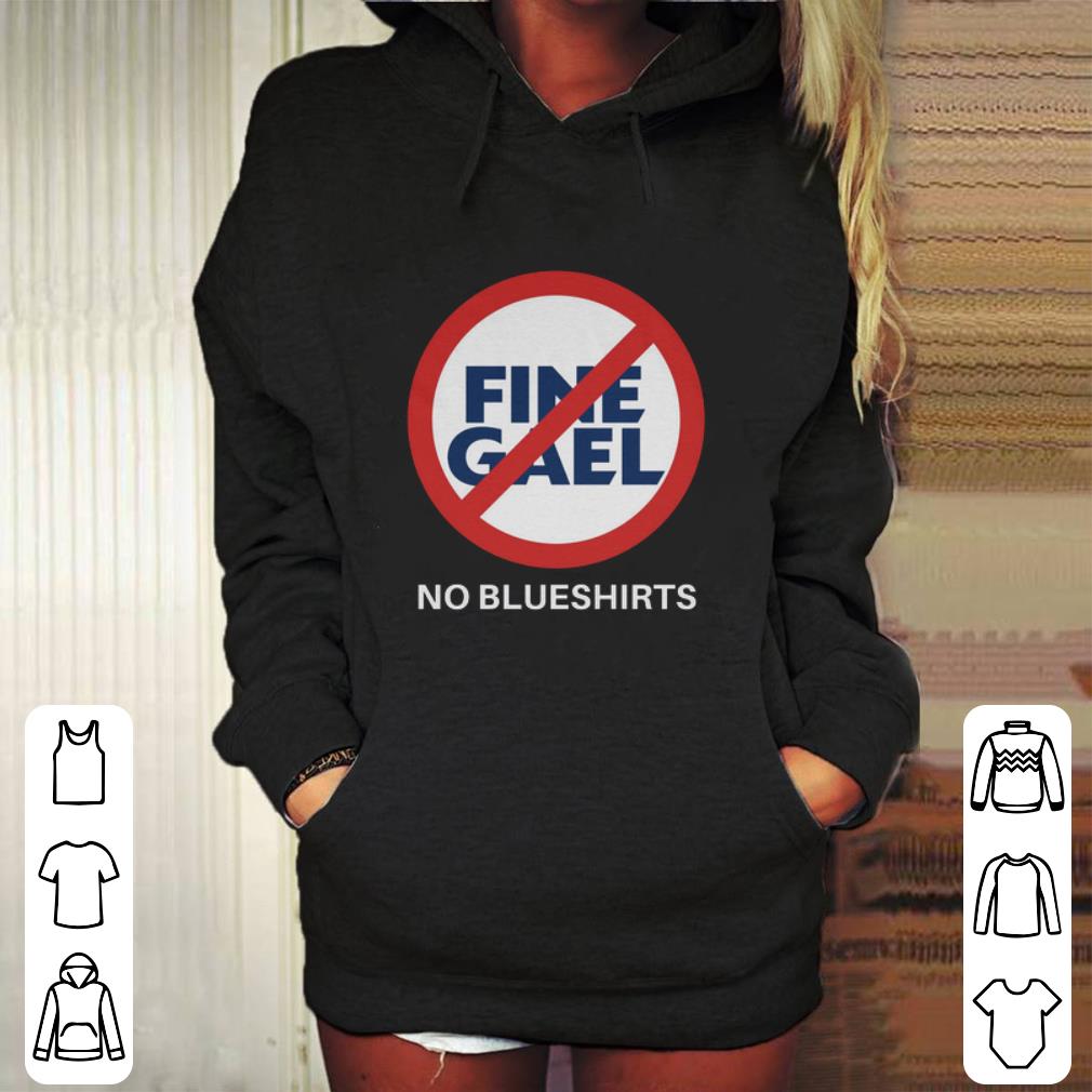 Hot Fine Gael No Blueshirts No symbol shirt 4 - Hot Fine Gael No Blueshirts No symbol shirt