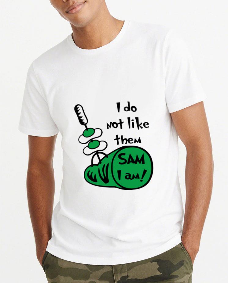 Hot I Do Not Like Them Sam I Am Green Eggs And Ham shirt 4 - Hot I Do Not Like Them Sam I Am Green Eggs And Ham shirt