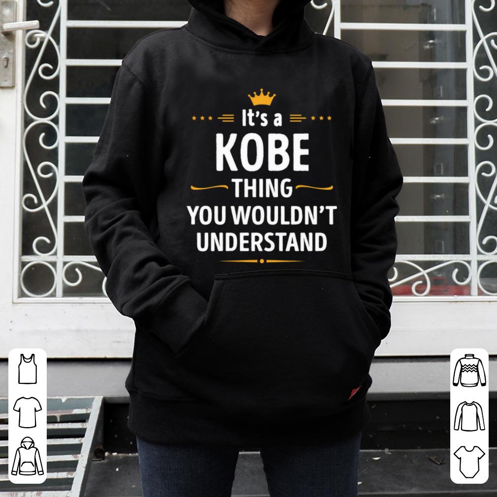 Hot Its A Kobe Thing You Wouldn t Understand shirt 4 - Hot Its A Kobe Thing You Wouldn't Understand shirt