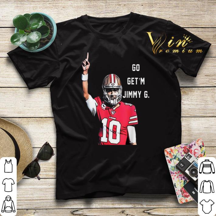 Jimmy Garoppolo Go Get'm Jimmy G San Francisco 49ers shirt sweater Jimmy Garoppolo Go Get m Jimmy G San Francisco 49ers shirt sweater 4 - Jimmy Garoppolo Go Get'm Jimmy G San Francisco 49ers shirt sweater