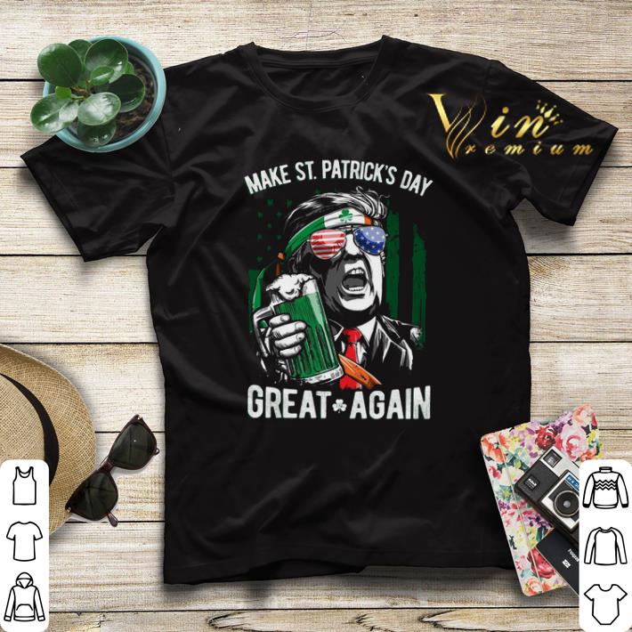 Make St. Patrick's Day Great Again Trump drink beer shirt sweater Make St Patrick s Day Great Again Trump drink beer shirt sweater 4 - Make St. Patrick's Day Great Again Trump drink beer shirt sweater
