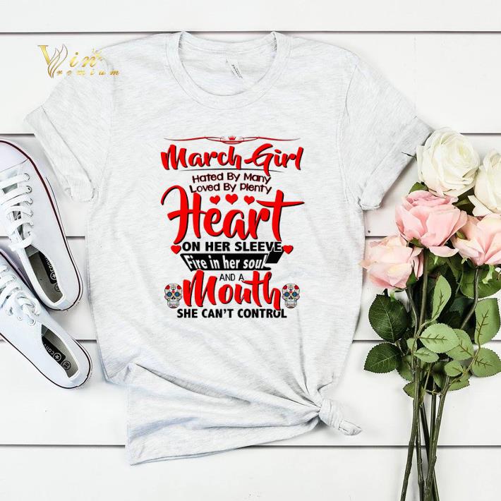 March girl hated by many loved by plenty heart sugar skull shirt sweater March girl hated by many loved by plenty heart sugar skull shirt sweater 4 - March girl hated by many loved by plenty heart sugar skull shirt sweater