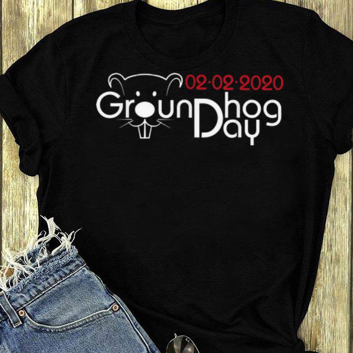 Nice Happy Groundhog Day February 2nd 02 02 2020 shirt 4 - Nice Happy Groundhog Day February 2nd 02-02-2020 shirt