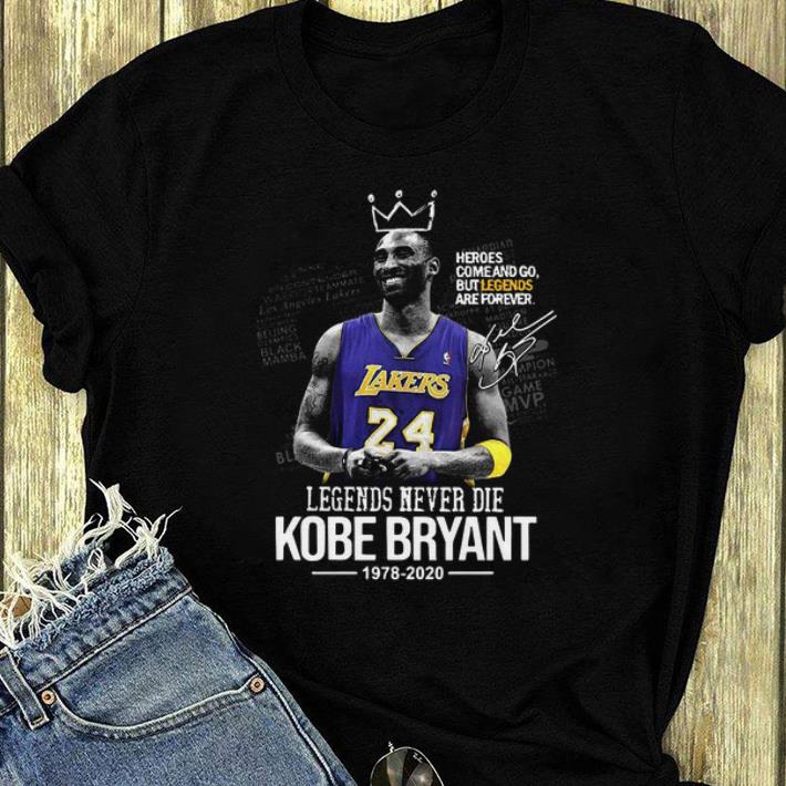Nice Legends Never Die Kobe Bryant 1978 2020 Heroes Come And Go But Legend Are Forever Signature shirt 4 - Nice Legends Never Die Kobe Bryant 1978 2020 Heroes Come And Go But Legend Are Forever Signature shirt