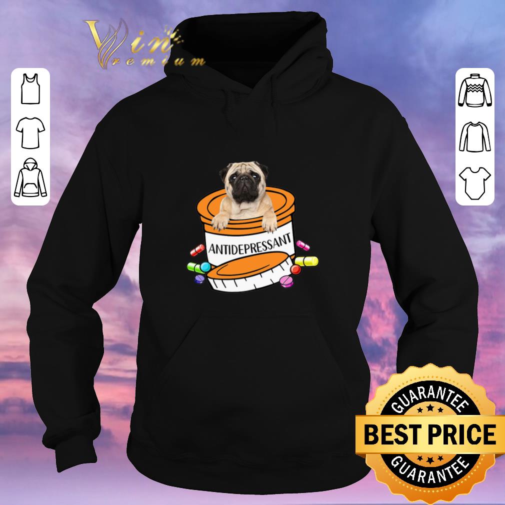 Nice Pug dog Antidepressant Pills shirt sweater 4 - Nice Pug dog Antidepressant Pills shirt sweater