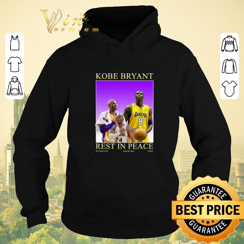 Nice RIP Kobe Bryant rest in peace we miss you thank you goat Lakers shirt sweater 4 - Nice RIP Kobe Bryant rest in peace we miss you thank you goat Lakers shirt sweater