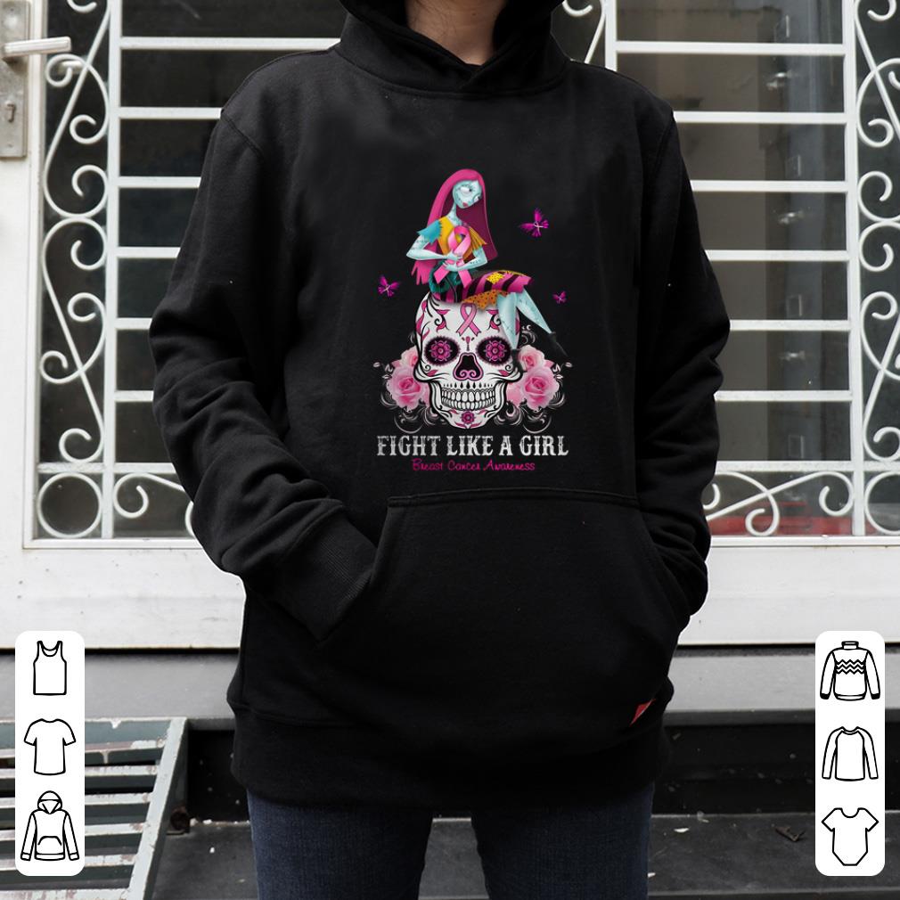 Nice Sally Fight Like A Girl Breast Cancer Awareness Sugar Skull shirt 4 - Nice Sally Fight Like A Girl Breast Cancer Awareness Sugar Skull shirt