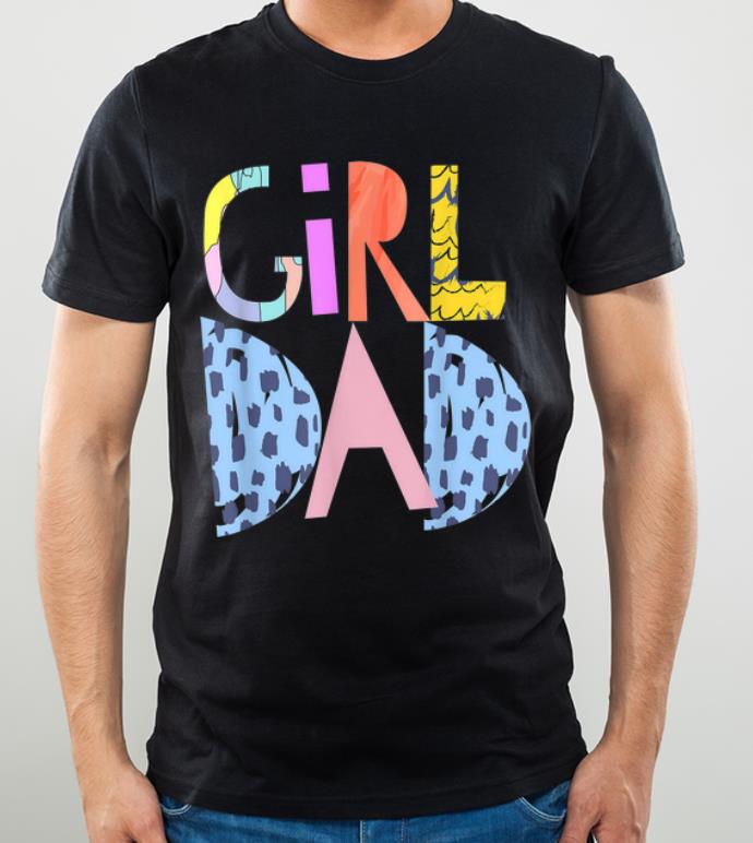 Official Girldad Girl Dad Im A Girls Dad Proud Dad Gear shirt 4 - Official #Girldad Girl Dad Im A Girls Dad Proud Dad Gear shirt