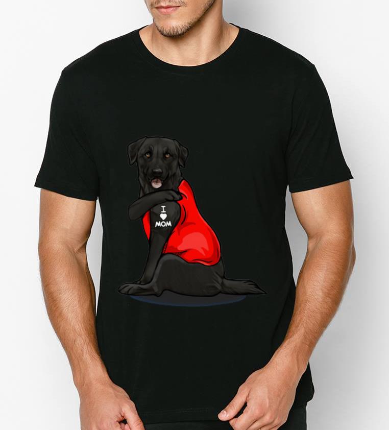 Official Labrador Retriever Basse Tattoos I Love Mom shirt 4 - Official Labrador Retriever Basse Tattoos I Love Mom shirt