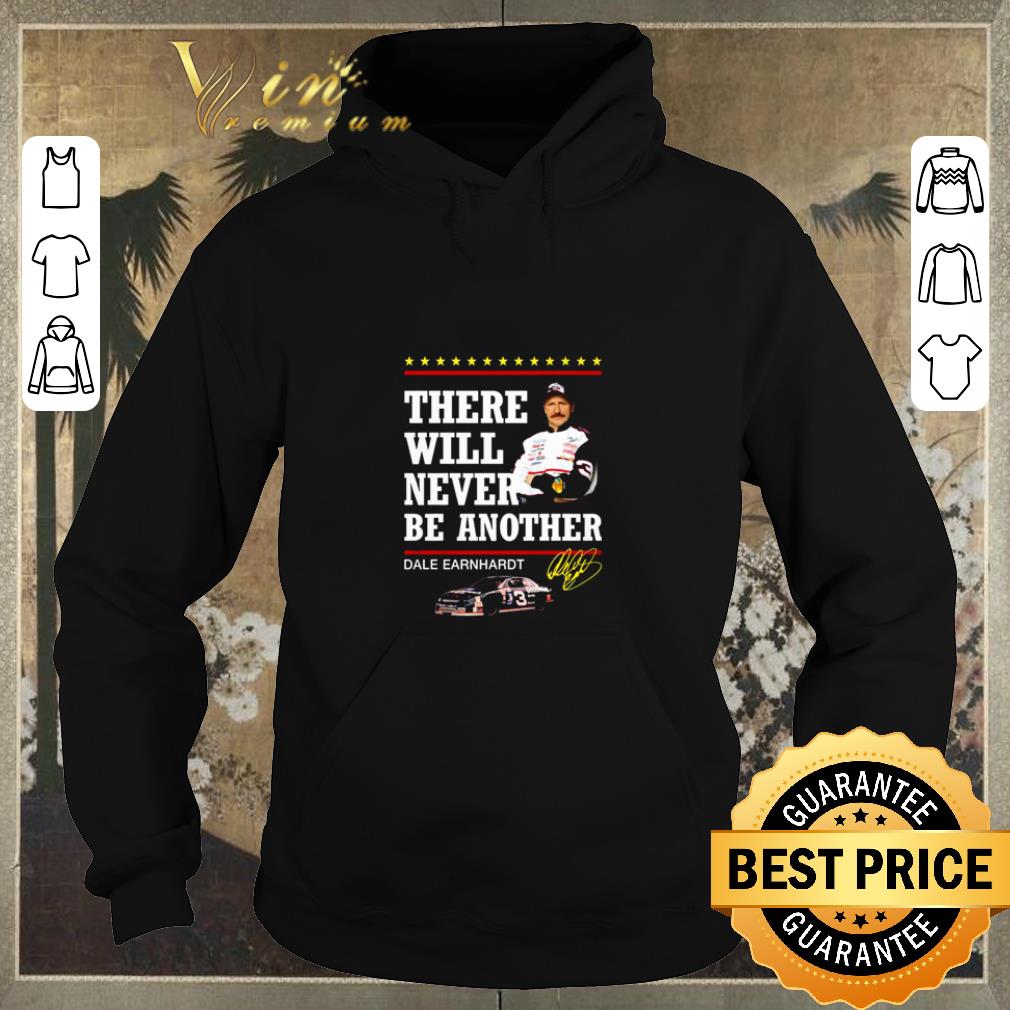 Official There will never be another Dale Earnhardt shirt sweater 4 - Official There will never be another Dale Earnhardt shirt sweater