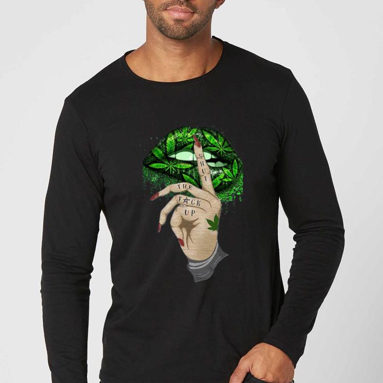 Official Weeds Lip Shut The Fuck Up shirt 4 - Official Weeds Lip Shut The Fuck Up shirt