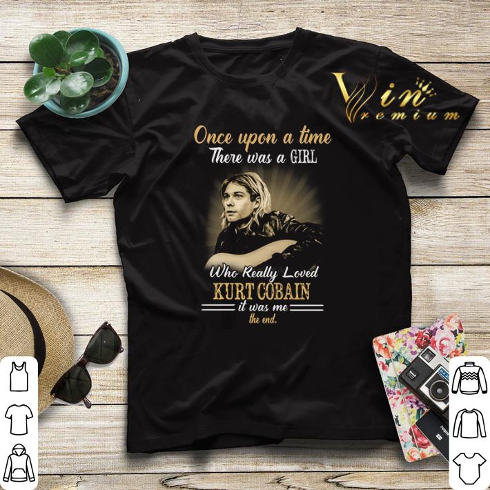 Once upon a time there was a girl who really loved Kurt Cobain shirt sweater 4 - Once upon a time there was a girl who really loved Kurt Cobain shirt sweater