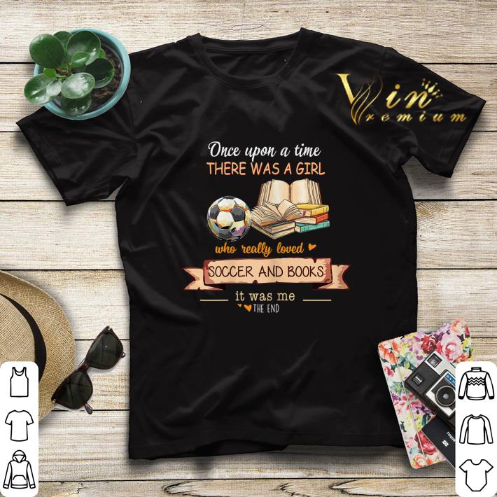 Once upon a time there was a girl who really loved soccer and books shirt sweater 4 - Once upon a time there was a girl who really loved soccer and books shirt sweater