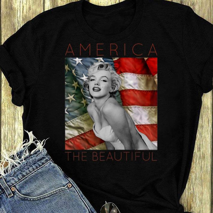 Original America The Beautiful Marilyn Monroe shirt 4 - Original America The Beautiful Marilyn Monroe shirt