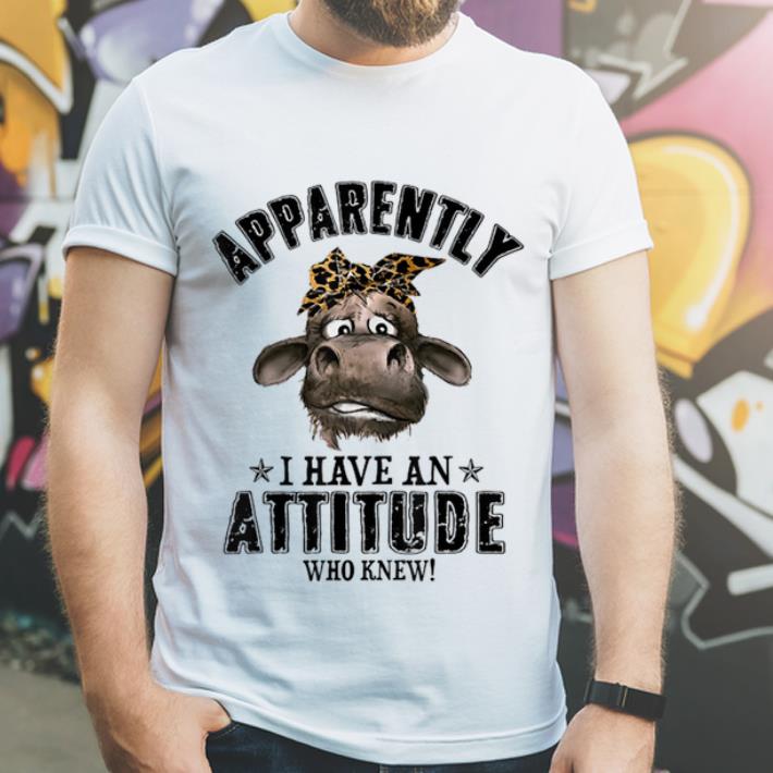 Original Heifer Apparently I Have An Attitude Who Knew shirt 4 - Original Heifer Apparently I Have An Attitude Who Knew shirt