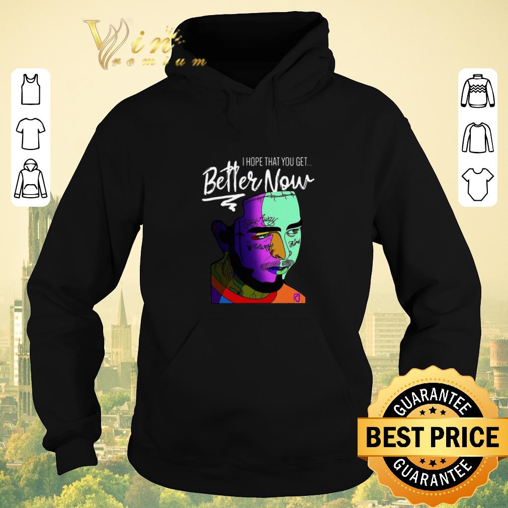 Original Post Malone i hope that you get better now shirt sweater Original Post Malone i hope that you get better now shirt sweater 4 - Original Post Malone i hope that you get better now shirt sweater