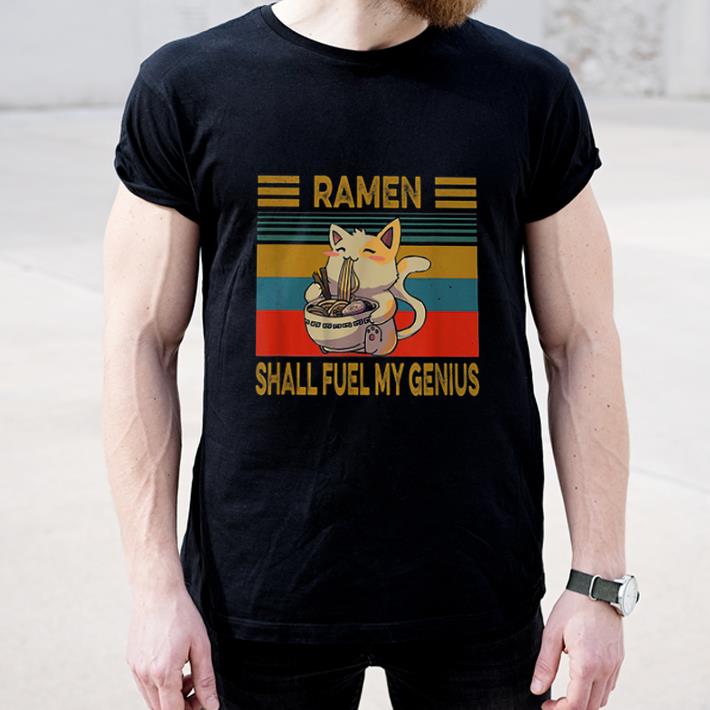Original Ramen Shall Fuel My Genius Anime Cat Lovers Vintage shirt 4 - Original Ramen Shall Fuel My Genius Anime Cat Lovers Vintage shirt