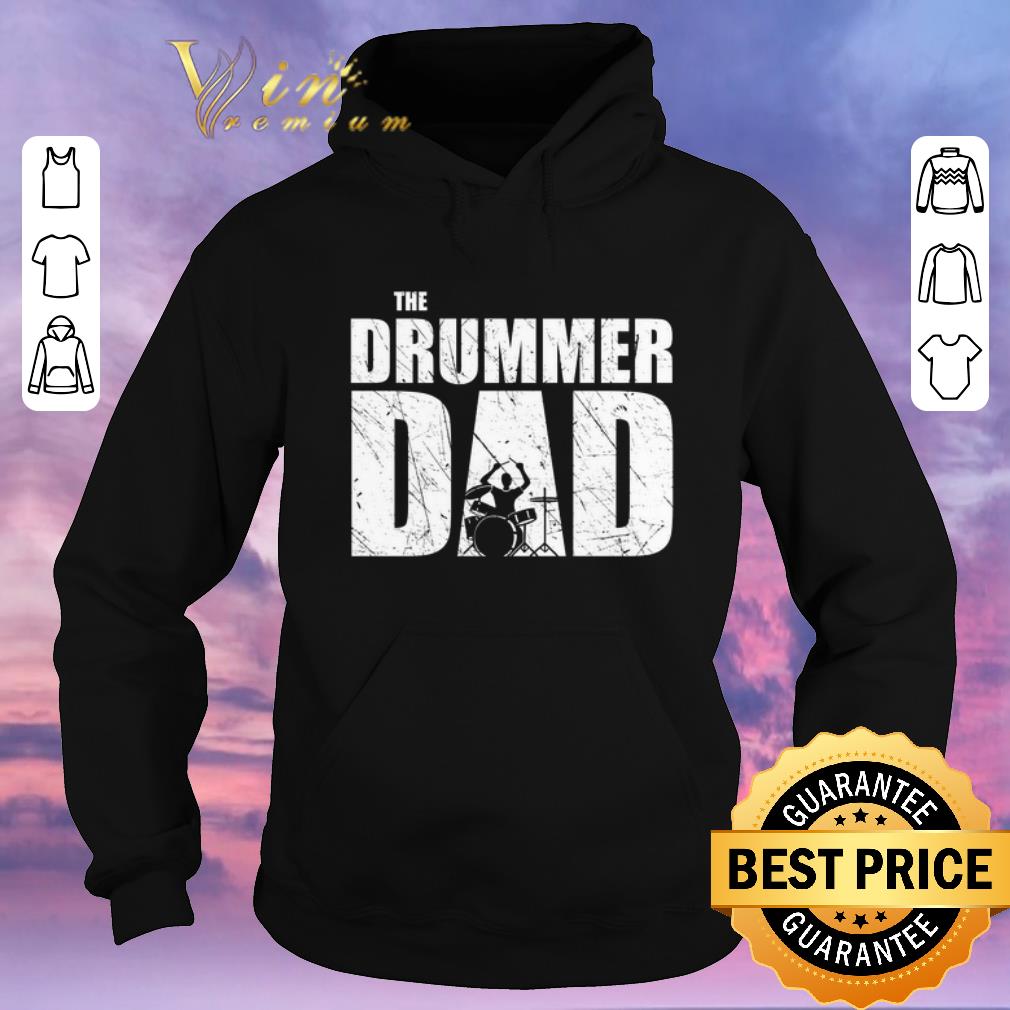 Original The Drummer Dad Drums shirt sweater 4 - Original The Drummer Dad Drums shirt sweater