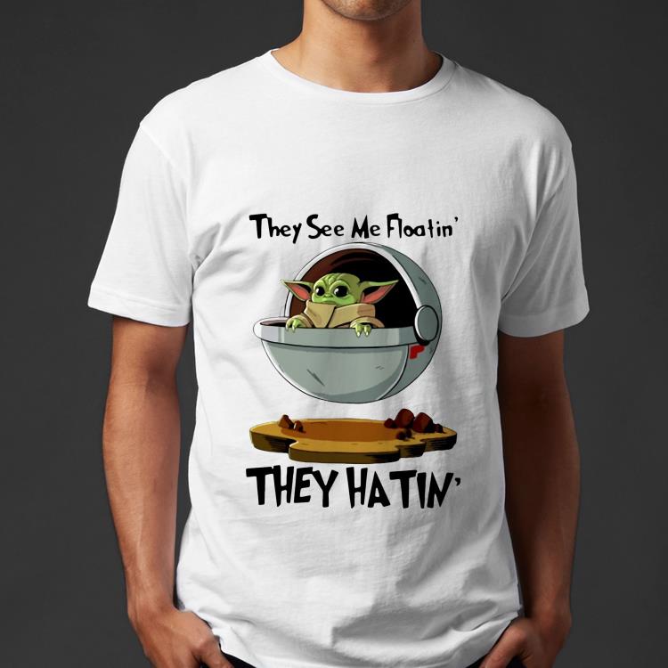 Premium Baby Yoda They See Me Floatin They Hatin shirt 4 - Premium Baby Yoda They See Me Floatin’ They Hatin shirt