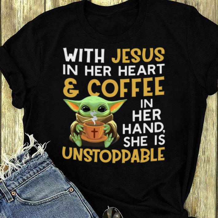 Premium Baby Yoda With Jesus in her heart and coffee in her hand she is unstoppable shirt 4 - Premium Baby Yoda With Jesus in her heart and coffee in her hand she is unstoppable shirt