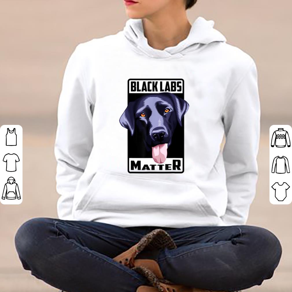 Premium Black Labs Matter Labs Fanatics Dog Lovers shirt 4 - Premium Black Labs Matter Labs Fanatics Dog Lovers shirt