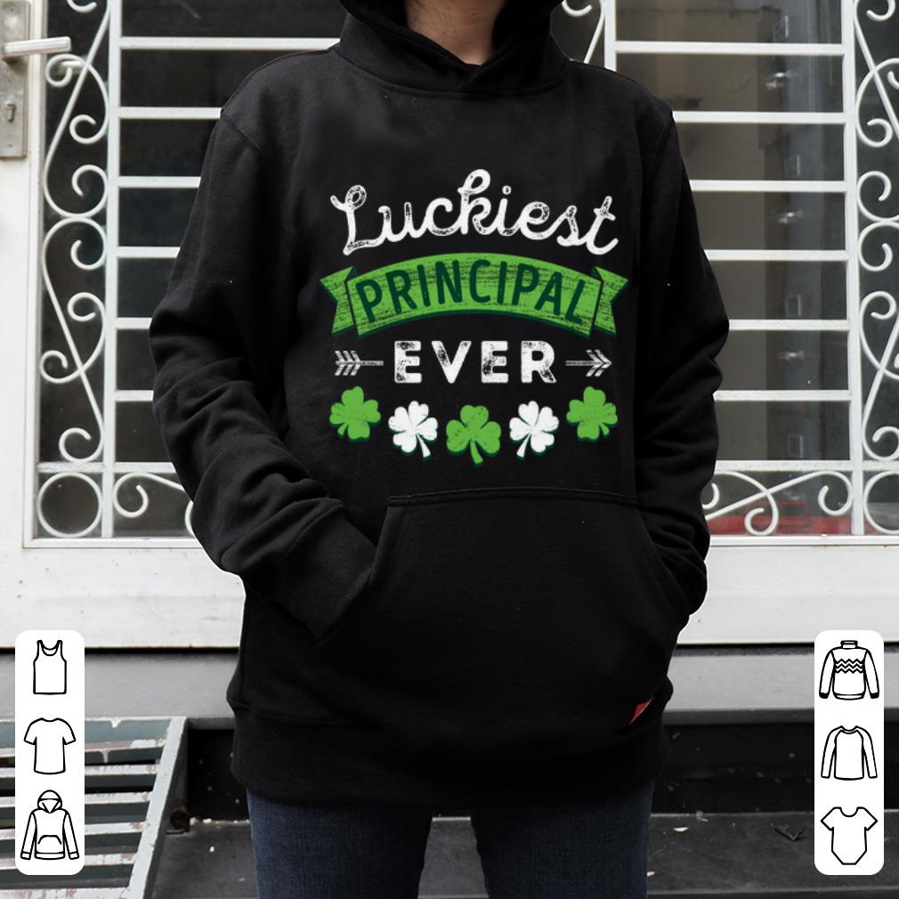 Premium St Patricks Day Shamrock Luckiest Principal Ever shirt 4 - Premium St Patricks Day Shamrock Luckiest Principal Ever shirt