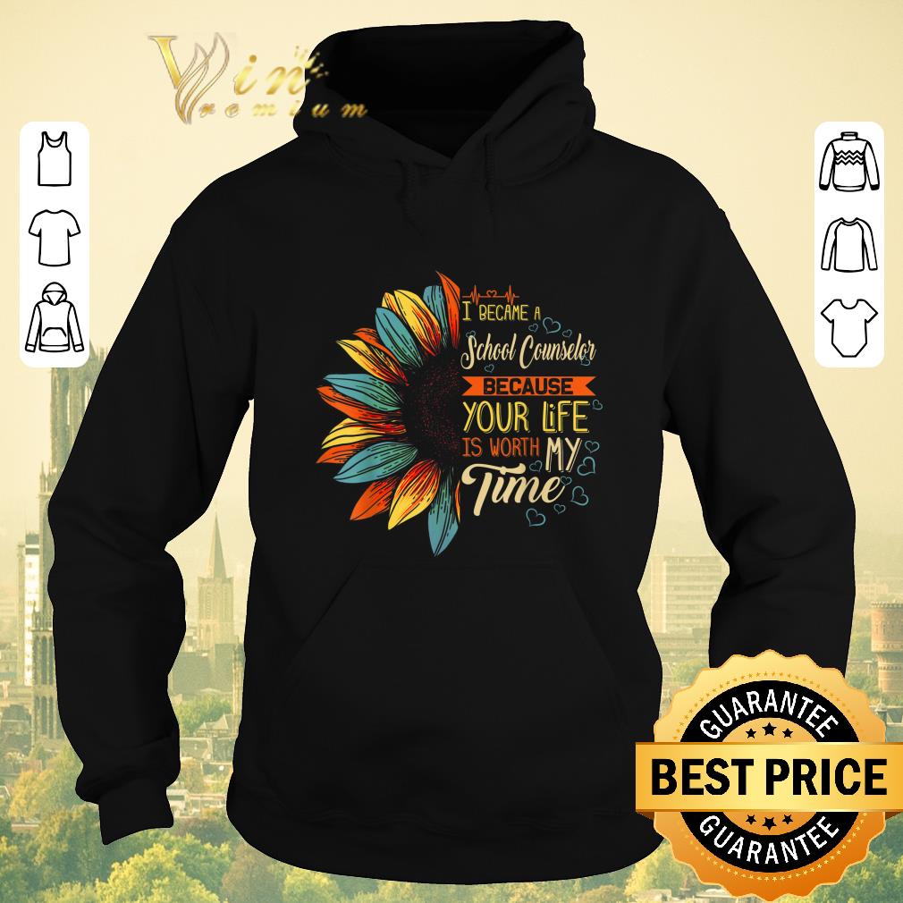 Pretty I became a school counselor because your life is worth my time shirt sweater 4 - Pretty I became a school counselor because your life is worth my time shirt sweater